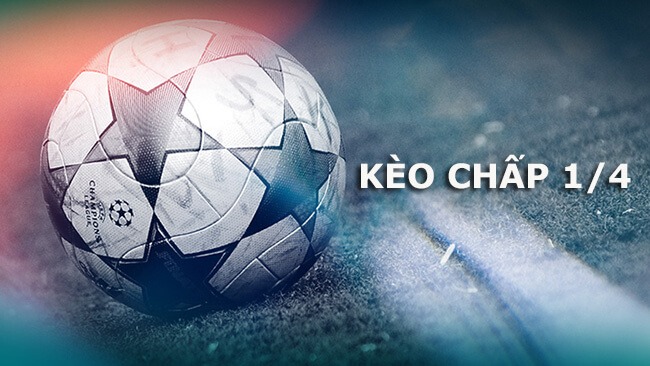 Kèo 1/4 Ăn Bao Nhiêu? Cách Tính Tiền Thắng Thua Kèo Chấp 0.25 Chi Tiết 18 Kèo 1/4 Ăn Bao Nhiêu? Cách Tính Tiền Thắng Thua Kèo Chấp 0.25 Chi Tiết