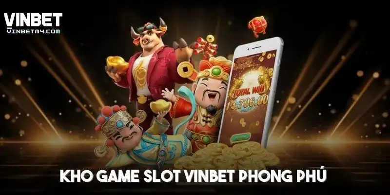 Nổ hũ Vinbet – Game quay hũ đổi thưởng hấp dẫn nhất hiện nay